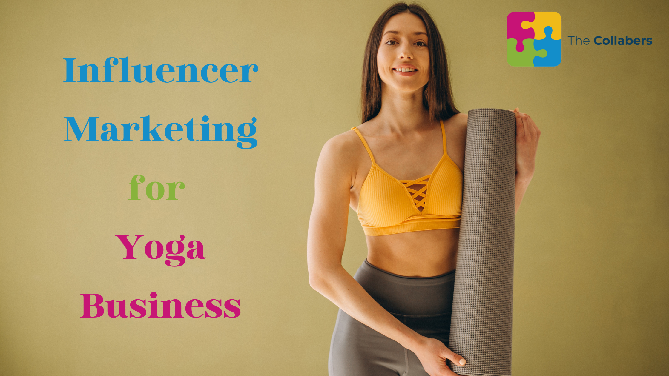 Elevating Yoga Training: The Collabers’ Path to Attracting High-Quality Clients through Online and Influencer Marketing